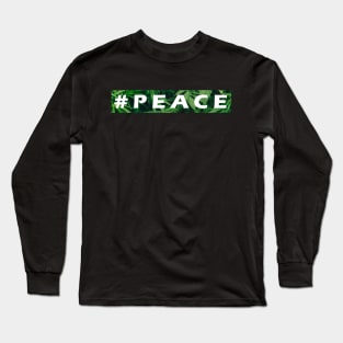 #peace Long Sleeve T-Shirt